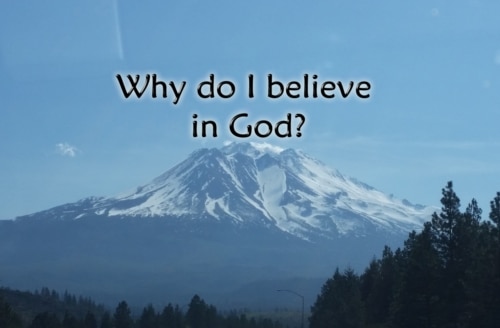why I believe in God