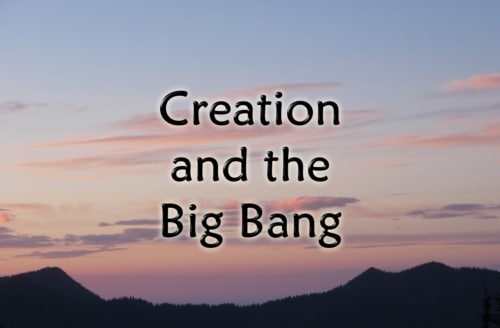 creation and the big bang
