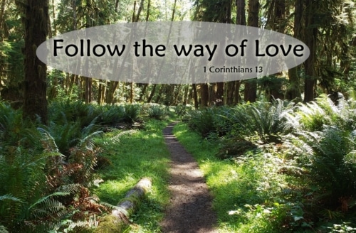 follow the way of love