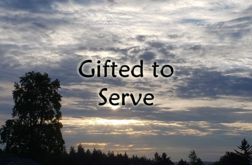 gifted to serve