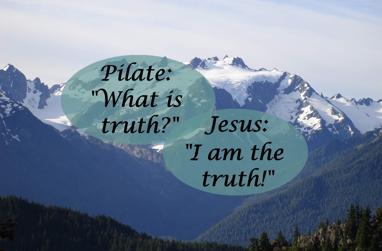 Jesus is the truth